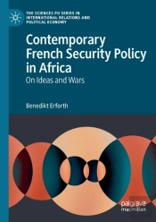 Contemporary French Security Policy In Africa