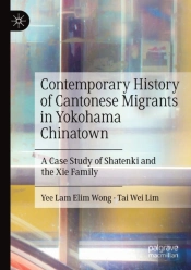 Contemporary History Of Cantonese Migrants In Yokohama Chinatown