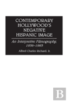 Contemporary Hollywood'S Negative Hispanic Image