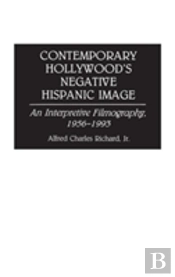 Contemporary Hollywood'S Negative Hispanic Image