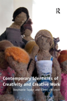 Contemporary Identities Of Creativity And Creative Work