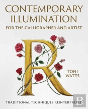 Contemporary Illumination For The Calligrapher And Artist