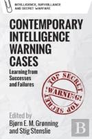 Contemporary Intelligence Warning Cases
