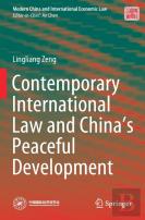 Contemporary International Law And Chinaâ€™S Peaceful Development