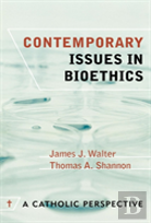 Contemporary Issues In Bioethics