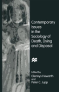 Contemporary Issues In The Sociology Of Death, Dying And Disposal