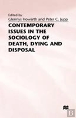 Bertrand.pt - Contemporary Issues In The Sociology Of Death, Dying And Disposal