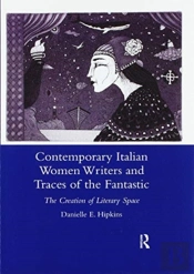 Contemporary Italian Women Writers And Traces Of The Fantastic