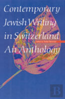 Contemporary Jewish Writing In Switzerland