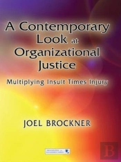 Contemporary Look At Organizational Justice