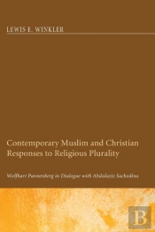 Contemporary Muslim And Christian Responses To Religious Plurality