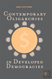 Contemporary Oligarchies In Developed Democracies