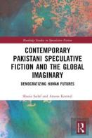 Contemporary Pakistani Speculative Fiction And The Global Imaginary