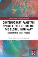 Contemporary Pakistani Speculative Fiction And The Global Imaginary