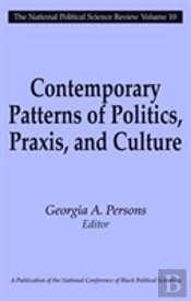Contemporary Patterns Of Politics, Praxis, And Culture