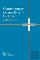Contemporary Perspectives On Catholic Education