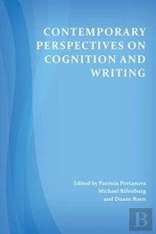Contemporary Perspectives On Cognition And Writing
