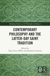 Contemporary Philosophy And The Latter-Day Saint Tradition
