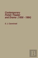 Contemporary Polish Theatre And Drama (1956-1984)