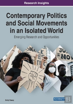 Bertrand.pt - Contemporary Politics And Social Movements In An Isolated World: Emerging Research And Opportunities
