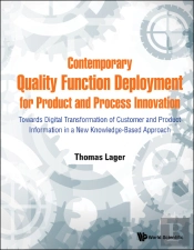Contemporary Quality Function Deployment For Product And Process Innovation: Towards Digital Transformation Of Customer And Product Information In A New Knowledge-Based Approach