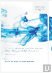 Contemporary Sex Offender Risk Management, Volume I