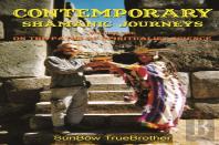 Contemporary Shamanic Journeys