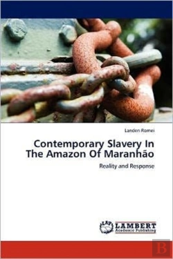 Bertrand.pt - Contemporary Slavery In The Amazon Of Maranhao