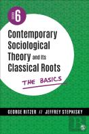 Contemporary Sociological Theory And Its Classical Roots