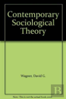 Contemporary Sociological Theory