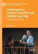 Contemporary Theatre Education And Creative Learning