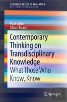 Contemporary Thinking On Transdisciplinary Knowledge