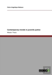 Contemporary Trends In Juvenile Justice