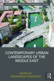 Contemporary Urban Landscapes Of The Middle East