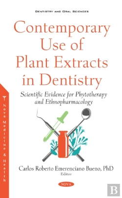 Bertrand.pt - Contemporary Use Of Plant Extracts In Dentistry: Scientific Evidence For Phytotherapy And Ethnopharmacology