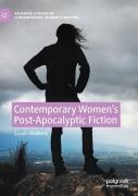 Contemporary Womenâ€™S Post-Apocalyptic Fiction