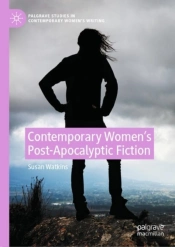 Contemporary Women'S Post-Apocalyptic Fiction