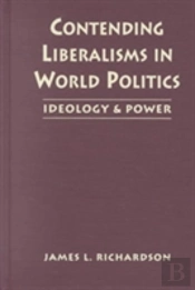 Contending Liberalisms In World Politics