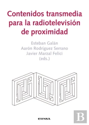 Contenidos Transmedia Para La Radiotelevisión De Proximidad