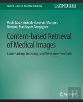 Content-Based Retrieval Of Medical Images
