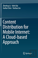Content Distribution For Mobile Internet: A Cloud-Based Approach
