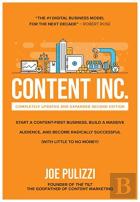 Content Inc., Second Edition: Start A Content-First Business, Build A Massive Audience And Become Radically Successful (With Little To No Money)