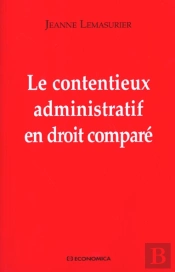 Contentieux Administratif En Droit Compare (Le)