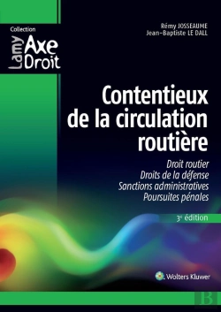 Bertrand.pt - Contentieux De La Circulation Routière ; Droit Routier, Droits De La Défense, Sanctions Administratives, Poursuites Pénales (3e Édition)