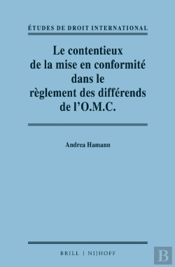 Bertrand.pt - Contentieux De La Mise En Conformite Dans Le Reglement Des Differends De L'O.M.C. / Adjudicating Compliance In The Wto Dispute Settlement System