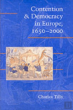 Bertrand.pt - Contention And Democracy In Europe, 1650â€“2000
