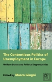 Contentious Politics Of Unemployment In
