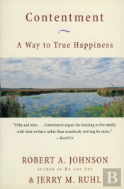 Contentment A Way To True Happiness: A Way To True Happiness