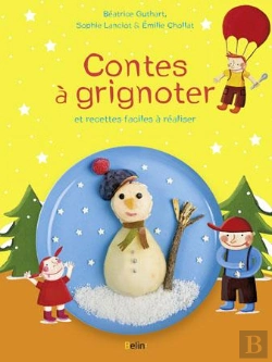 Bertrand.pt - Contes À Grignoter Et Recettes Faciles À Réaliser
