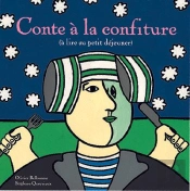Contes À La Confiture ; À Lire Au Petit Déjeuner